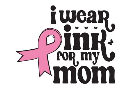 I Wear Pink For My Mom Svg Design Graphic By Creative T Shirt Design Creative Fabrica