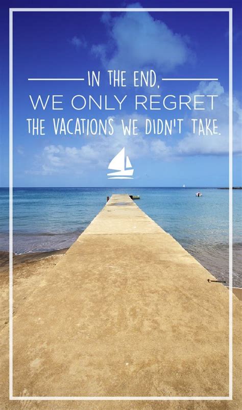 Take That Vacation Now Source Pinterest ‪‎travel‬ ‪‎quote