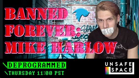 Deprogrammed Banned Forever Mike Harlow Youtube