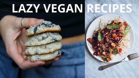 Easy Vegan Recipes For Lazy Days Youtube