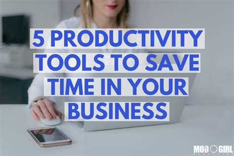 5 Productivity Tools To Save Time In Your Business