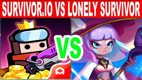 Survivor Io Vs Lonely Survivor Gameplay Graphics Comparison Youtube