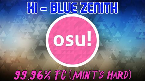 Osumania Blue Zenith Xi Mints Hard 9996 Fc 362 Youtube