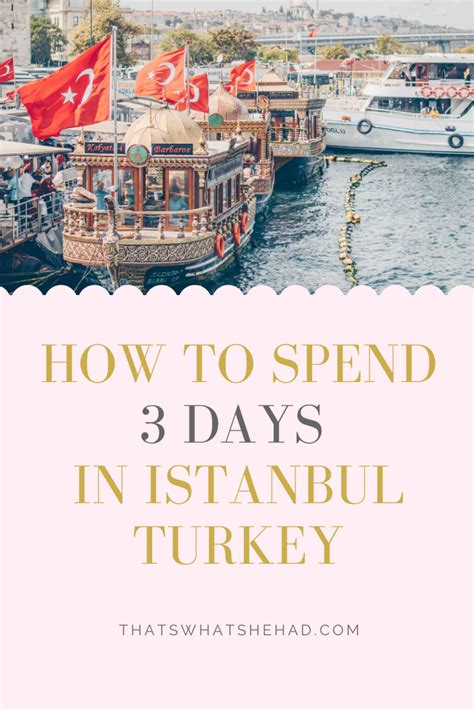 3 Days Istanbul Itinerary For The First Timers Thats What She Had