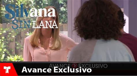 Silvana Sin Lana Avance Exclusivo 17 Telemundo Novelas Youtube