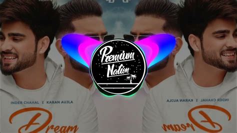 Dream Bass Boosted Inder Chahal Karan Aujla Proof New Punjabi Songs 2022 Youtube
