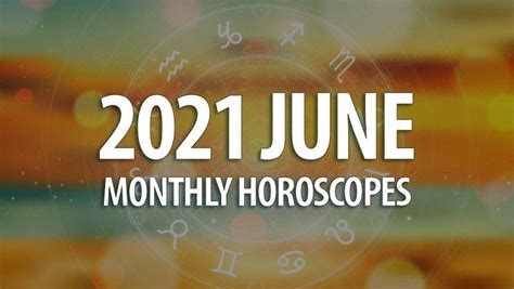 June 2021 Monthly Horoscopes Horoscopeoftoday