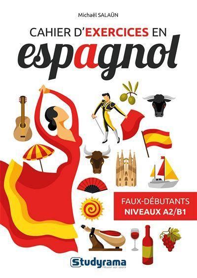 Livre Cahier Dexercices En Espagnol écrit Par Michaël Salaün Studyrama