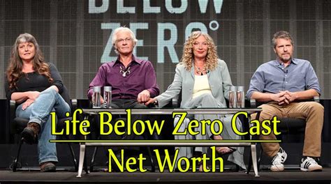 Life Below Zero Cast Net Worth And Salary Networthmag