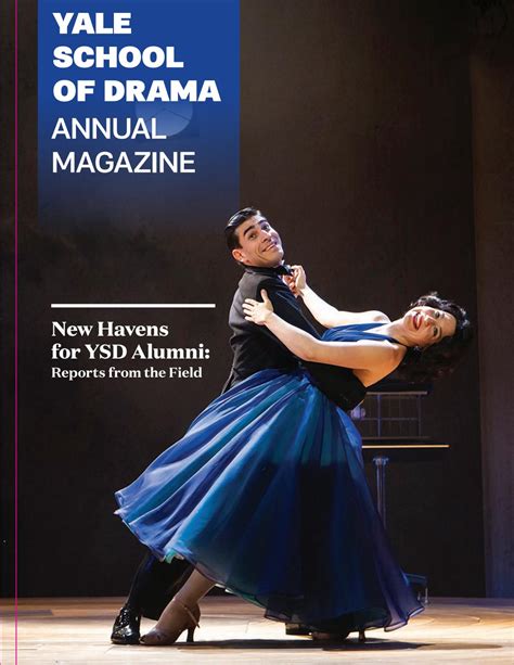 Yale School Of Drama 2019 Alumni Magazine By Yale Repertory Theatre Issuu