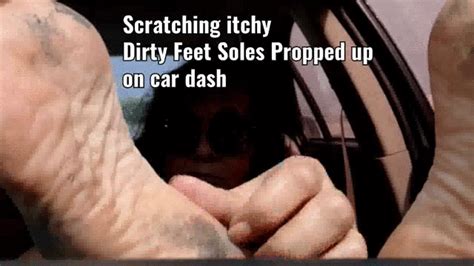 Scratching Itchy Dirty Feet Soles Propped Up On Car Dash Avi Lola