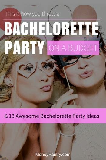 How To Throw A Budget Friendly Bachelorette Party And 13 Cheap