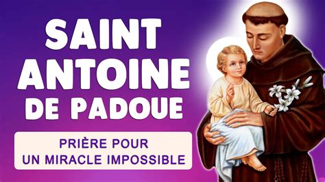 Puissante Pri Re Saint Antoine Pour Un Miracle Impossible Youtube