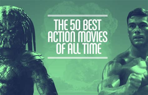 And to the incredulity of your father (who insists no movie will ever top first blood) the action genre hasn't slipped on it's roundhouse kick. The 50 Best Action Movies of All Time | Complex