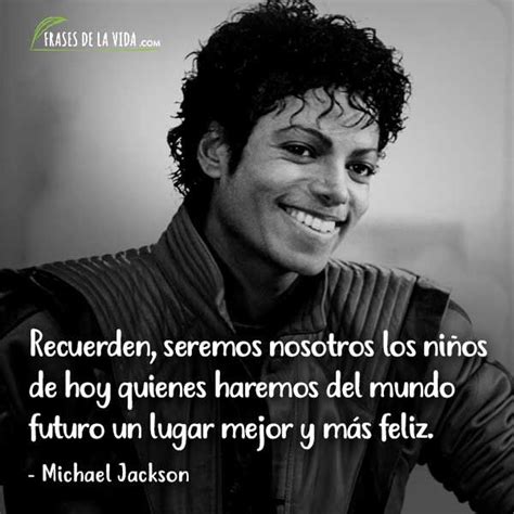 30 Frases De Michael Jackson Conoce Al Rey Del Pop Con Imágenes