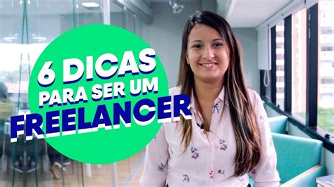 Freelancer Como ComeÇar 6 Dicas Para Ser Um Freelancer Profissional