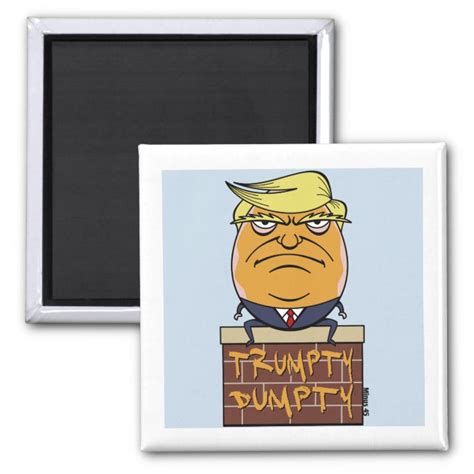 Trumpty Dumpty Donald Trump Cartoon Magnet