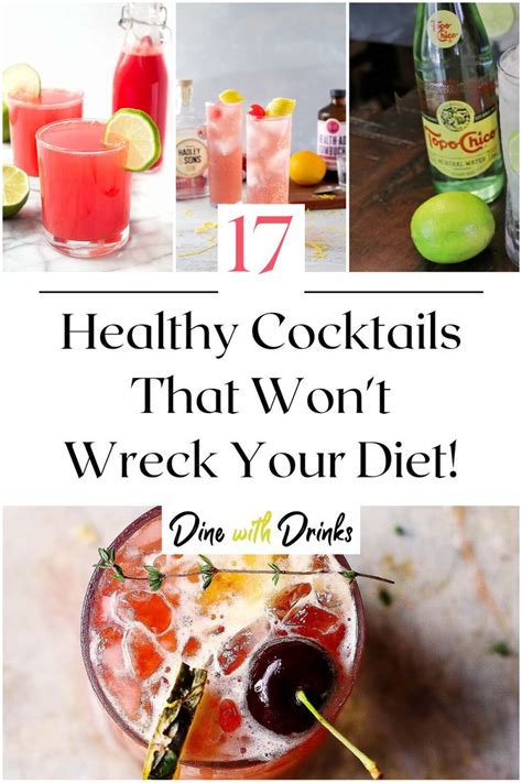 17 Healthy Cocktails That Wont Wreck Your Diet Dinewithdrinks