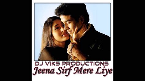 Jeena Sirf Mere Liye Mix 2015 Youtube