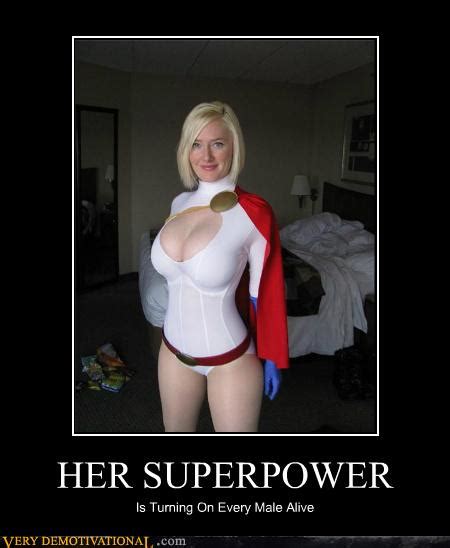 Her Superpower Very Demotivational Demotivational Posters Very