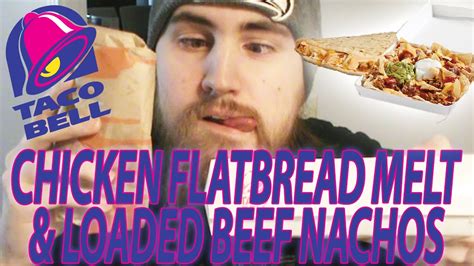 Taco Bells New 3 Cheese Chicken Flatbread Melt And New Loaded Beef