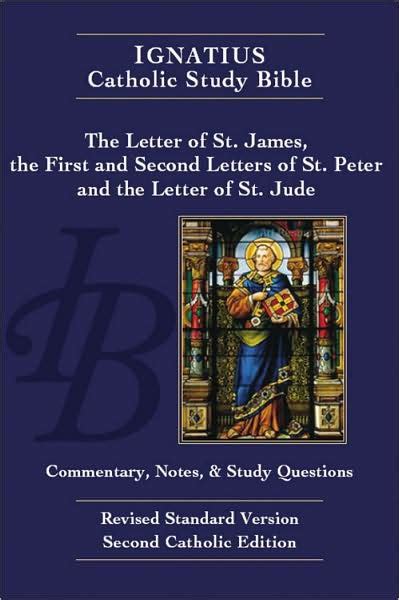 Ignatius Catholic Study Bible The Letters Of St James St Peter And