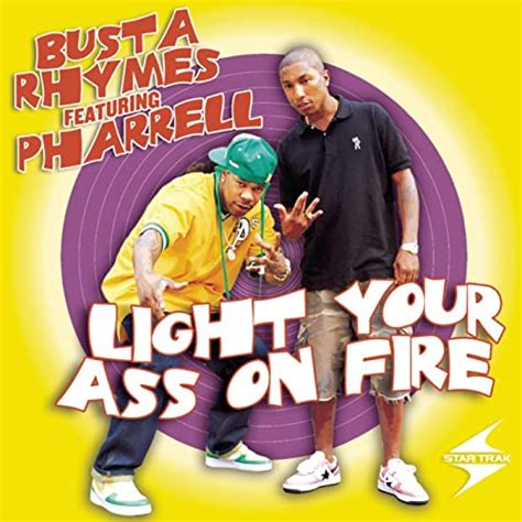 Light Your Ass On Fire Clean By Busta Rhymes Feat Pharrell On Amazon Music Uk