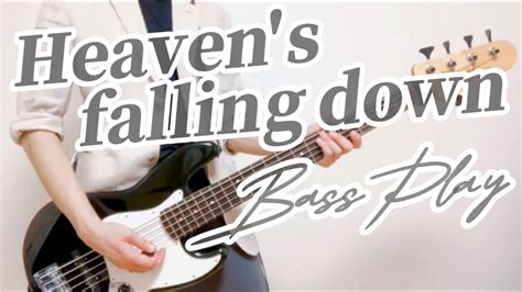 Heavens Falling Down Bassplay Youtube