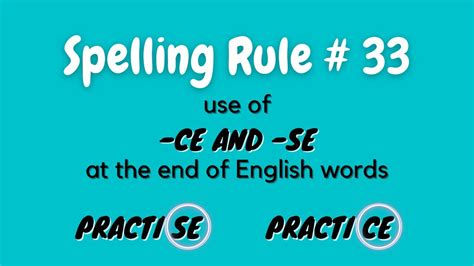 English Spelling Rule33 When To Use Ce And Se At The End Of English