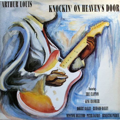 arthur louis featuring eric clapton knockin on heaven s door releases discogs
