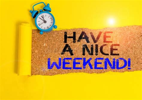 Handwriting Text Writing Have a Nice Weekend. Concept Meaning Wishing ...
