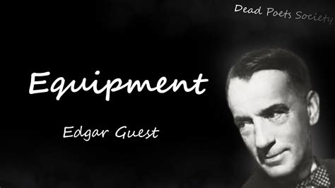 Equipment A Motivational Poem By Edgar Guest Youtube