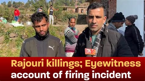 Eyewitness account of Rajouri firing incident - YouTube