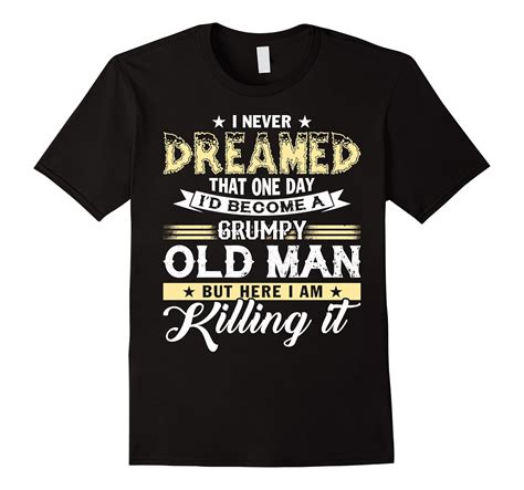 Become A Grumpy Old Man T Shirt Grumpy Old Man T Shirt Vaci Vaciuk