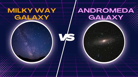 Milky Way Galaxy Versus Andromeda Galaxy Youtube