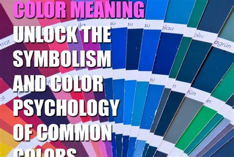 Color Meaningunlock The Symbolism And Color Psychology Of Common