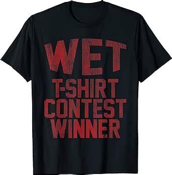 Amazon Com Wet T Shirt Contest Winner T Shirt Clothing