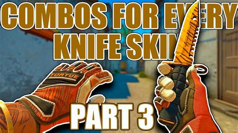 Glove Combos For Every Knife Skin Part 3 Csgo Showcase Youtube