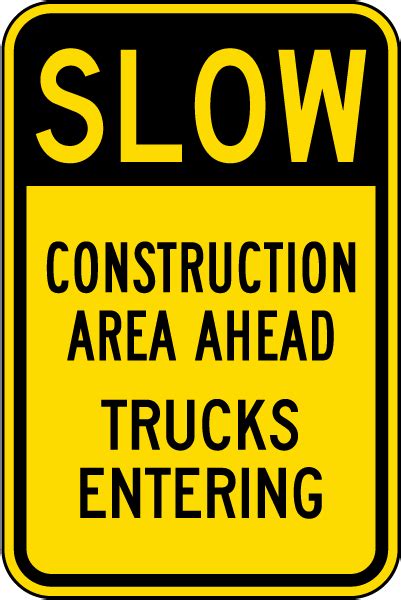 Slow Construction Area Ahead Sign Claim Your 10 Discount