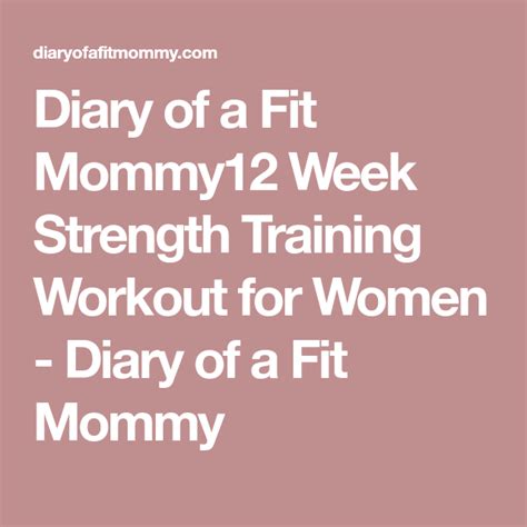 Diary Of A Fit Mommy12 Week Strength Training Workout For Women Diary