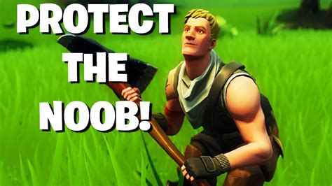 Protect The Noob Fortnite Battle Royale Youtube
