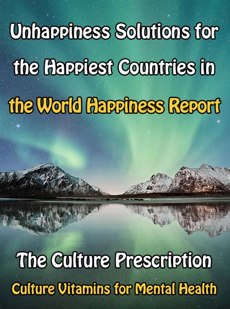 Unhappiness Solutions For The Happiest Countries In The World Happiness ...