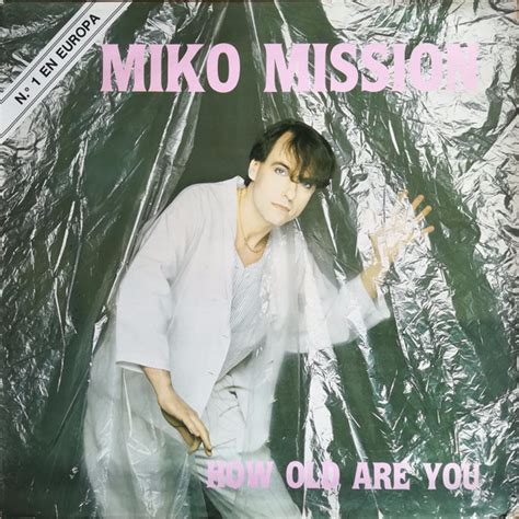 Miko Mission How Old Are You 1985 Vinyl Discogs