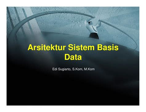 PDF 3 EDI SBD Arsitektur Sistem Basis Data Ppt Dinus Ac Iddinus Ac