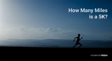 How many kilometers are in a mile? How Many Miles is a 5K - Howmanypedia