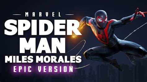 Spider Man Miles Morales Theme Epic Version Youtube