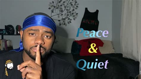 Peace And Quiet Youtube