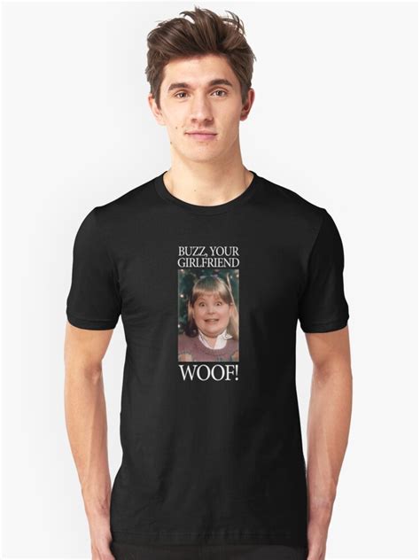 Home Alone Buzz Your Girlfriend Woof T Shirt By Redman17 Redbubble