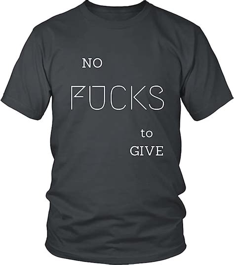 Pr0t0type Designs No Fucks To Give T Shirt No Fucks Given