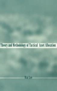 Theory And Methodology Of Tactical Asset Allocation Buy Theory And